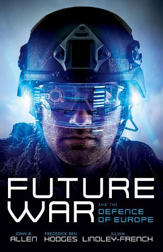 Future War and the Defence of Europe.