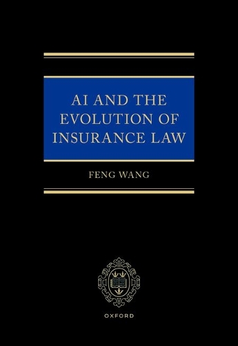 AI and the Evolution of Insurance Law.