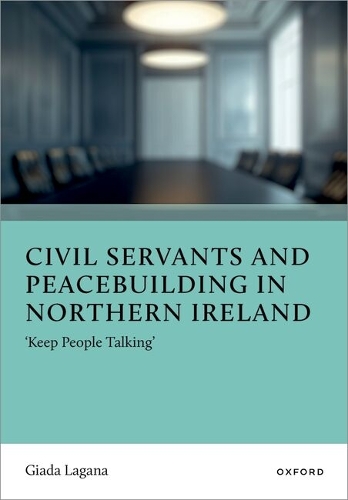 Civil Servants and Peacebuilding in Northern Ireland