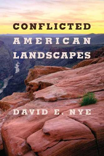 Conflicted American Landscapes.