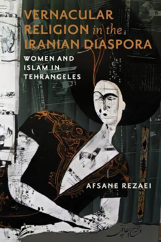 Vernacular Religion in the Iranian Diaspora