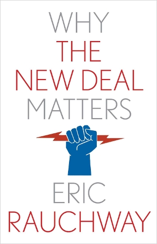 Why the New Deal Matters.