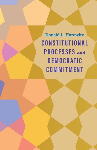 Constitutional Processes and Democratic Commitment.