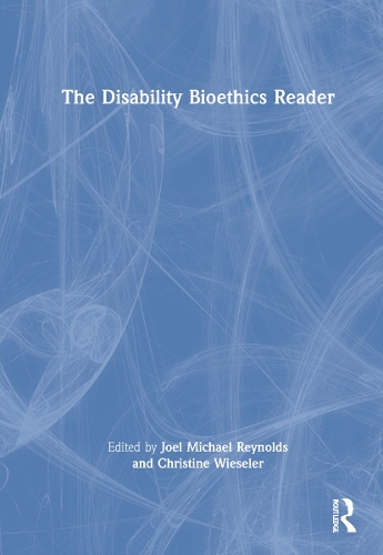 The Disability Bioethics Reader.