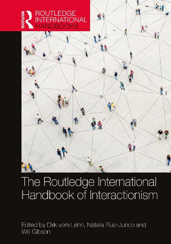 The Routledge International Handbook of Interactionism.
