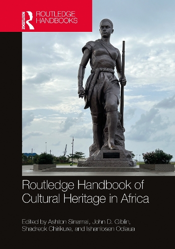 Routledge Handbook of Critical African Heritage Studies.