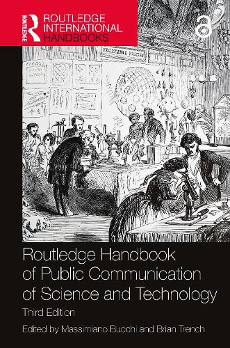 Routledge Handbook of Public Communication of Science and Technology.