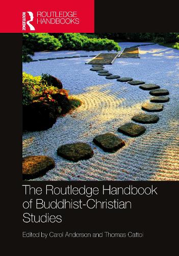 The Routledge Handbook of Buddhist-Christian Studies.