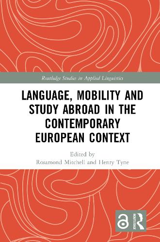 Language, Mobility and Study Abroad in the Contemporary European Context.