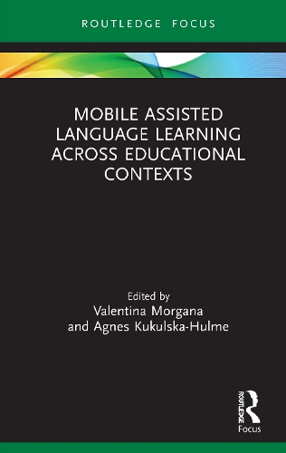Mobile Assisted Language Learning Across Educational Contexts.