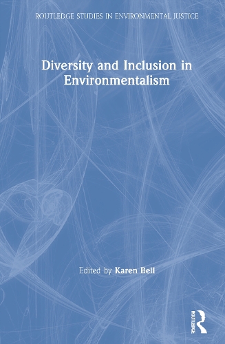 Diversity and Inclusion in Environmentalism.