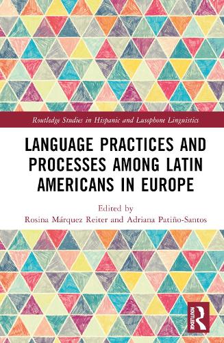 Language Practices and Processes among Latin Americans in Europe.