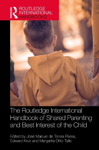 The Routledge International Handbook of Shared Parenting and Best Interest of the Child.