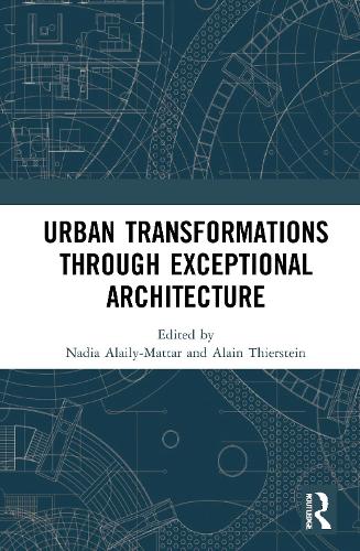 Urban Transformations through Exceptional Architecture.
