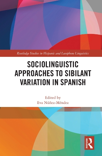 Sociolinguistic Approaches to Sibilant Variation in Spanish.