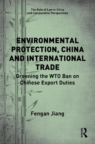 Environmental Protection, China and International Trade