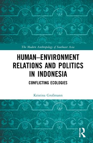 Human-Environment Relations and Politics in Indonesia