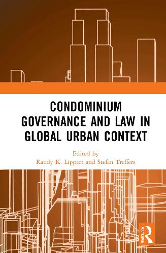 Condominium Governance and Law in Global Urban Context.