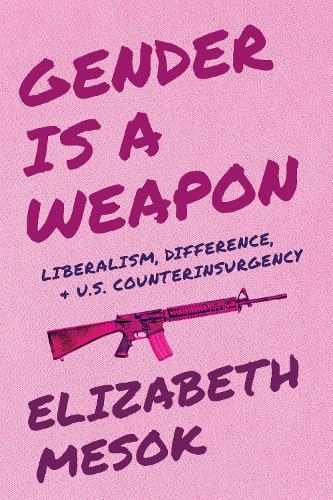 Gender Is a Weapon