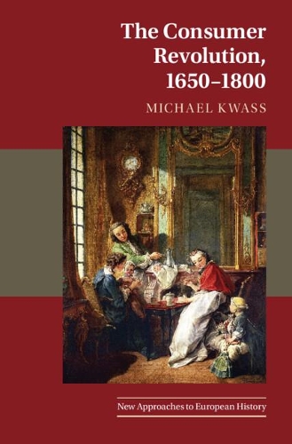 The Consumer Revolution, 1650-1800.