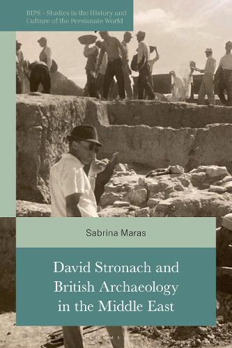 David Stronach and British Archaeology in the Middle East.