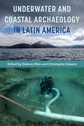 Underwater and Coastal Archaeology in Latin America.