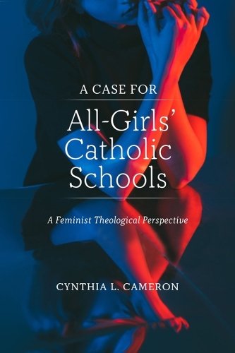 A Case for All-Girls' Catholic Schools