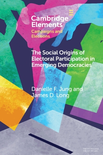 The Social Origins of Electoral Participation in Emerging Democracies.