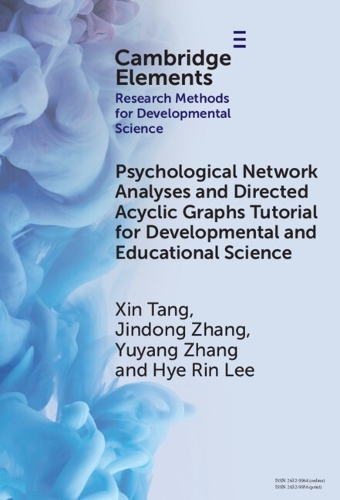 Psychological Network Analyses and Directed Acyclic Graphs Tutorial for Developmental and Educational Science.