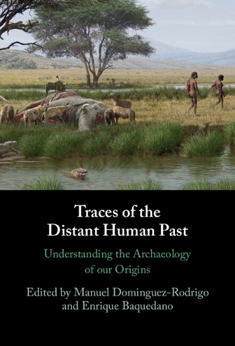 Traces of the Distant Human Past