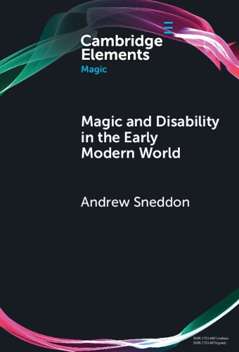 Magic and Disability in the Early Modern World.