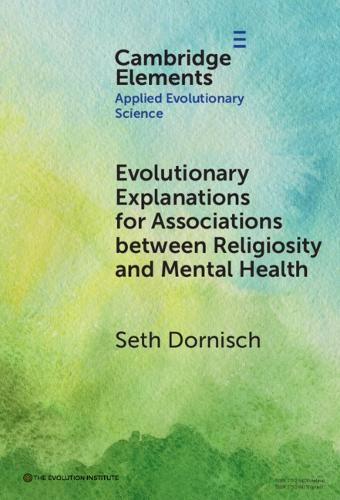 Evolutionary Explanations for Associations between Religiosity and Mental Health.