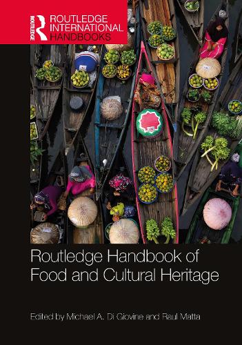Routledge Handbook of Food and Cultural Heritage.