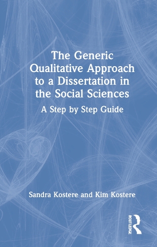 The Generic Qualitative Approach to a Dissertation in the Social Sciences