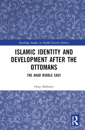 Islamic Identity and Development after the Ottomans