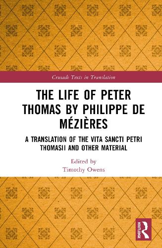 The Life of Peter Thomas by Philippe de Mezieres