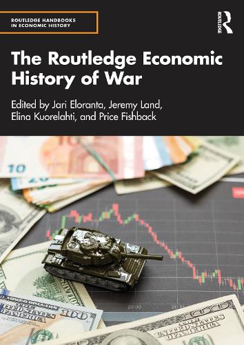 The Routledge Economic History of War.