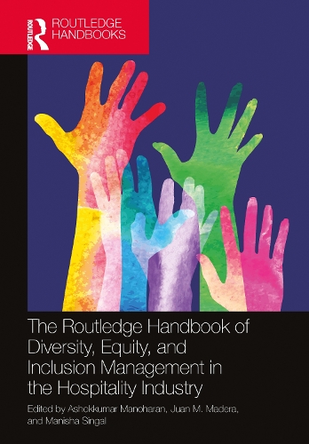 The Routledge Handbook of Diversity, Equity, and Inclusion Management in the Hospitality Industry.
