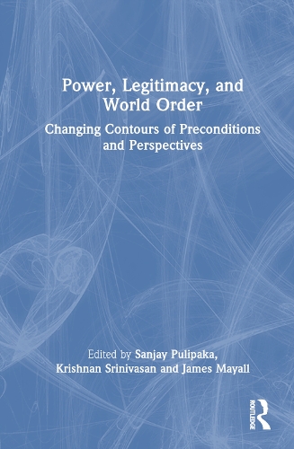 Power, Legitimacy and World Order