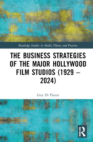 The Business Strategies of the Major Hollywood Film Studios (1929-2024).