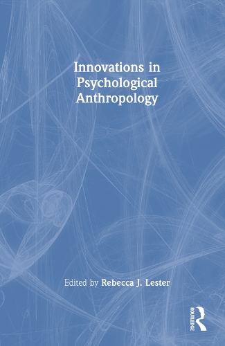 Innovations in Psychological Anthropology.