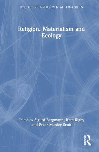 Religion, Materialism and Ecology.