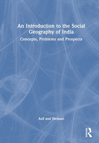 An Introduction to the Social Geography of India
