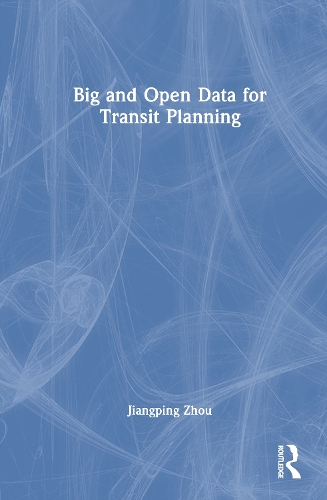 Big and Open Data for Transit Planning.