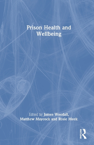 Prison Health and Wellbeing.