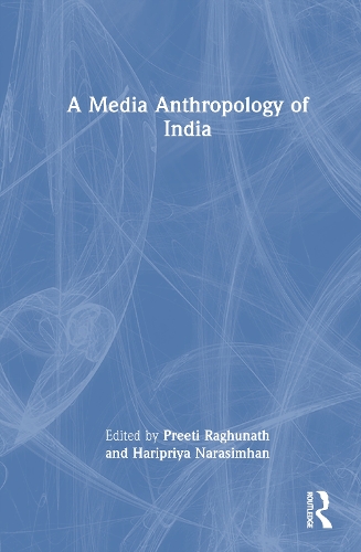 A Media Anthropology of India.