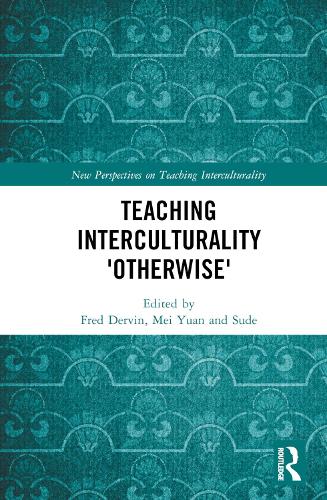 Teaching Interculturality 'Otherwise'.