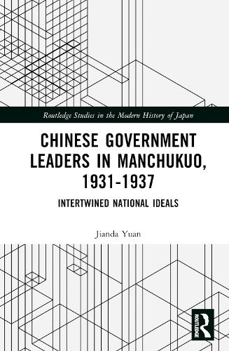 Chinese Government Leaders in Manchukuo, 1931-1937