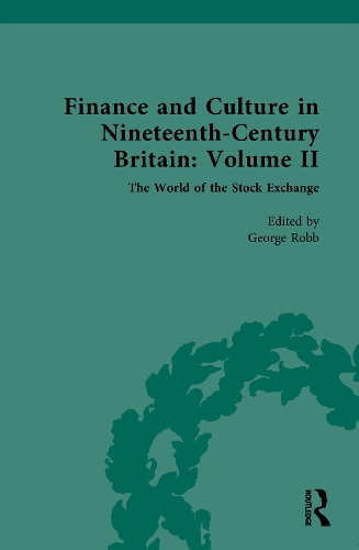 Finance and Culture in Nineteenth Century Britain. Volume II.