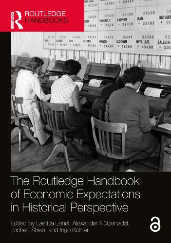 The Routledge Handbook of Economic Expectations in Historical Perspective.